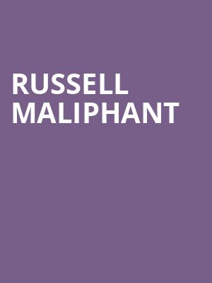 RUSSELL MALIPHANT at Royal Opera House